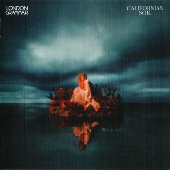 LONDON GRAMMAR - CALIFORNIAN SOUL - 