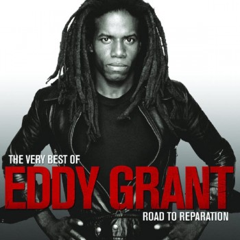 EDDY GRANT - THE VERY BEST OF EDDY GRANT ROAD TO REPARATION - 