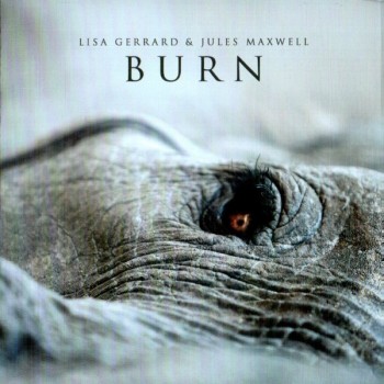 LISA GERRARD & JULES MAXWELL - BURN - 