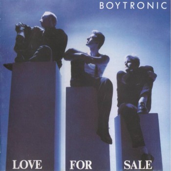 BOYTRONIC - LOVE FOR SALE - ���������