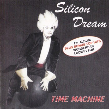 SILICON DREAM - TIME MACHINE - 