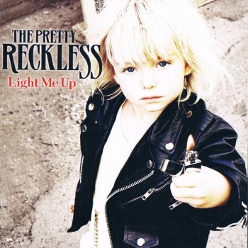 PRETTY RECKLESS - LIGHT ME UP - 