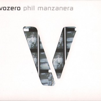 PHIL MANZANERA - VOZERO (tri-fold digipak) - 