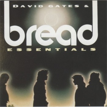 DAVID GATES & BREAD - ESSENTIALS - 