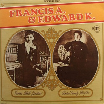 FRANK SINATRA & DUKE ELLINGTON - FRANCIS A. & EDWARD K. - 