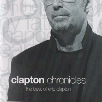 ERIC CLAPTON - CLAPTON CHRONICLES.THE BEST OF ERIC CLAPTON - 