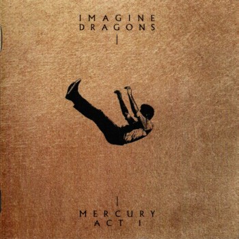 IMAGINE DRAGONS - MERCURY - ACT 1 - 