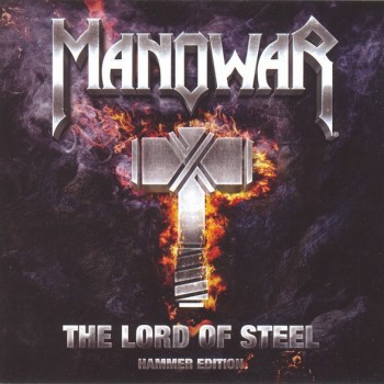 MANOWAR - THE LORD OF STEEL (HAMMER EDITION) - 