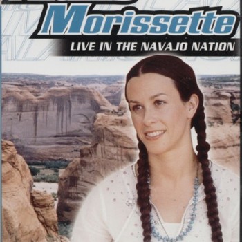 ALANIS MORISSETTE - LIVE IN THE NAVAJO NATION - 