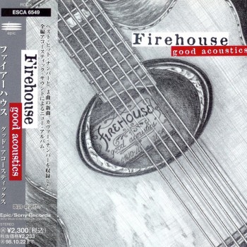 FIREHOUSE - GOOD ACOUSTICS - 