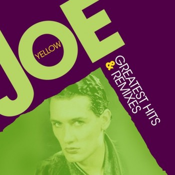 JOE YELLOW - GREATEST HITS & REMIXES - ���������