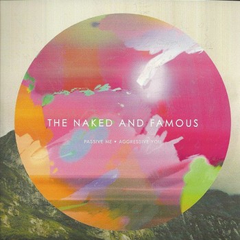 NAKED AND FAMOUS - PASSIVE ME AGRESSIVE YOU (deluxe edition) (cardboard sleeve) - 