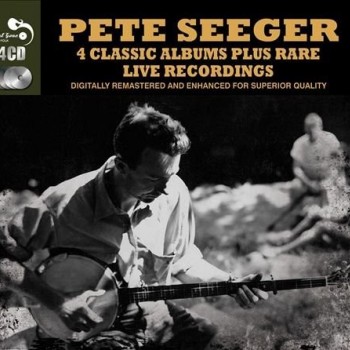 PETE SEEGER - 4 CLASSIC ALBUMS PLUS RARE LIVE RECORDINGS - 