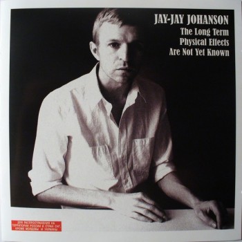 JAY-JAY JOHANSON - THE LONG TERM PHYSICAL EFFECTS ARE NOT YET KNOW - 