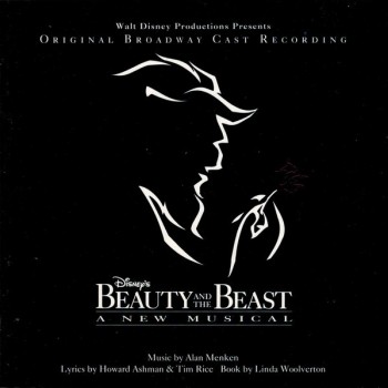 ALAN MENKEN, HOWARD ASHMAN, TIM RICE - BEAUTY AND THE BEAST: A NEW MUSICAL - ORIGINAL BROADWAY CAST RECORDING - 