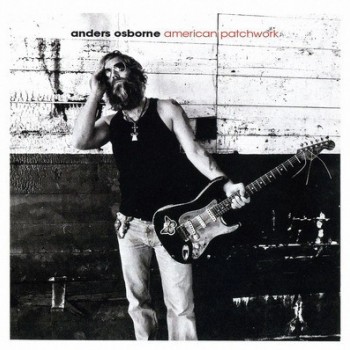 ANDERS OSBORNE - AMERICAN PATCHWORK - 