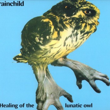 BRAINCHILD - HEALING OF THE LUNATIC OWL (digipack) (a) - 