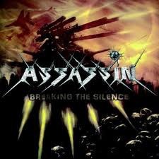 ASSASSIN - BREAKING THE SILENCE - 