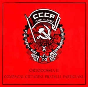 CCCP - FEDELI ALLA LINEA - ORTODOSSIA II - 