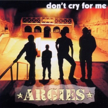 ARGIES - DON'T CRY FOR ME - 