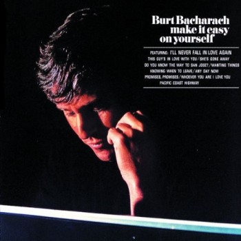 BURT BACHARACH - MAKE IT EASY ON YOURSELF - 