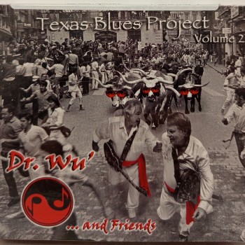 DR. WU'... AND FRIENDS - TEXAS BLUES PROJECT VOL. 2 (digipak) - ���������
