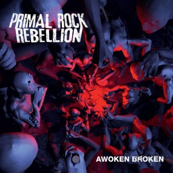 PRIMAL ROCK REBELLION - AWOKEN BROKEN (digipak) - 