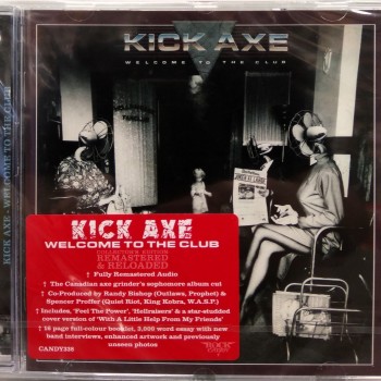 KICK AXE - WELCOME TO THE CLUB - 