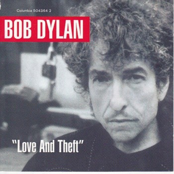BOB DYLAN - LOVE AND THEFT - 