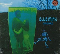 BLUE MINK - OUR WORLD (digipack) (a) - 