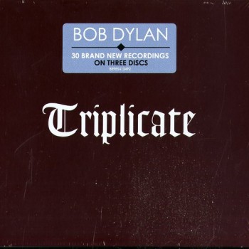 BOB DYLAN - TRIPLICATE - 