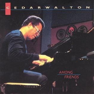 CEDAR WALTON - AMONG FRIENDS - 