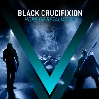 BLACK CRUCIFIXION - HOPE OF RETALATION (digipak) - 