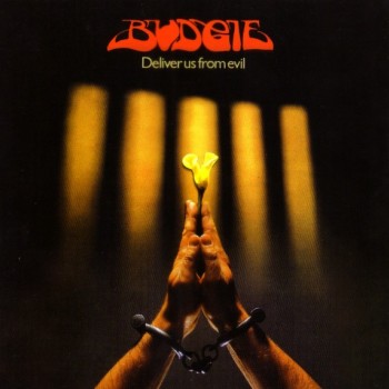 BUDGIE - DELIVER US FROM DEVIL - 