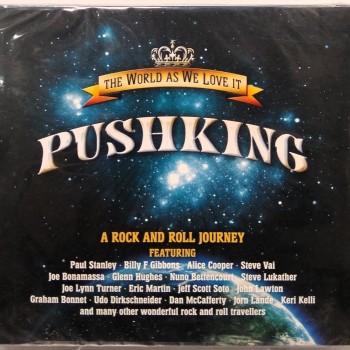 PUSHKING - THE WORLD AS WE LOVE IT - A ROCK AND ROLL JOURNEY (digipak) - 