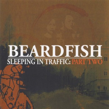 BEARDFISH - SLEEPING IN TRAFFIC - PART TWO - 