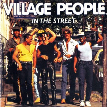 VILLAGE PEOPLE - IN THE STREET - Меломания