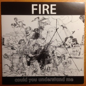 FIRE - COULD YOU UNDERSTAND ME - 