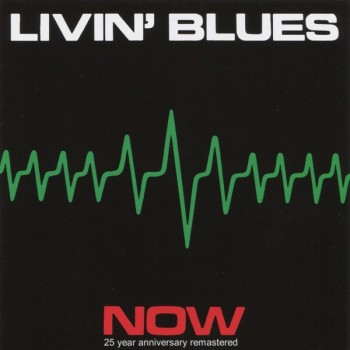 LIVIN' BLUES - NOW - 