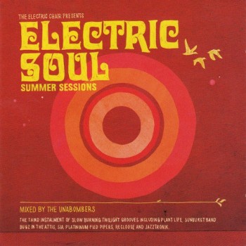 ELECTRIC SOUL: SUMMER SESSIONS - MIXED BY THE UNABOMBERS - 