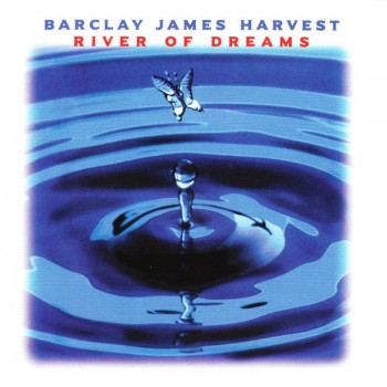 BARCLAY JAMES HARVEST - RIVER OF DREAMS - 
