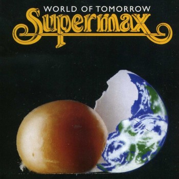 SUPERMAX - WORLD OF TOMORROW - 