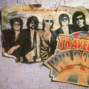 TRAVELING WILBURYS - VOL. 1 - 