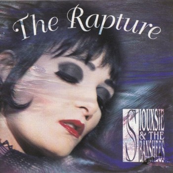 SIOUXSIE & THE BANSHEES - THE RAPTURE - ���������