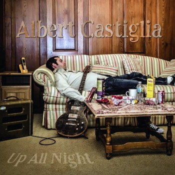 ALBERT CASTIGLIA - UP ALL NIGHT - 