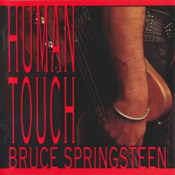 BRUCE SPRINGSTEEN - HUMAN TOUCH - 