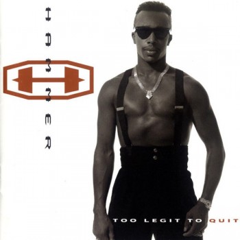 MC HAMMER - TOO LEGIT TO QUIT - 