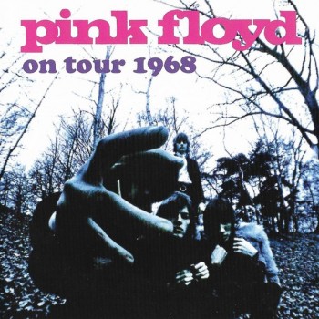 PINK FLOYD - ON TOUR 1968 - 