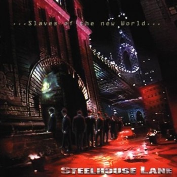 STEELHOUSE LANE - ...SLAVES OF THE NEW WORLD... - ���������