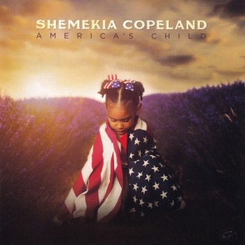 SHEMEKIA COPELAND - AMERICA'S CHILD - ���������